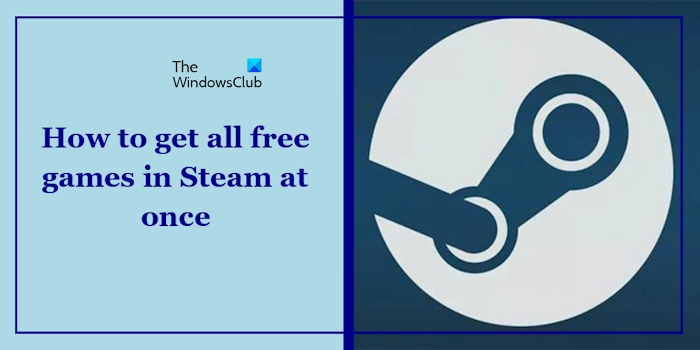 How to Unlock All Free Games on Steam Simultaneously