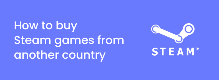 How to Legally Purchase and Save Money on Steam Games from Different Countries